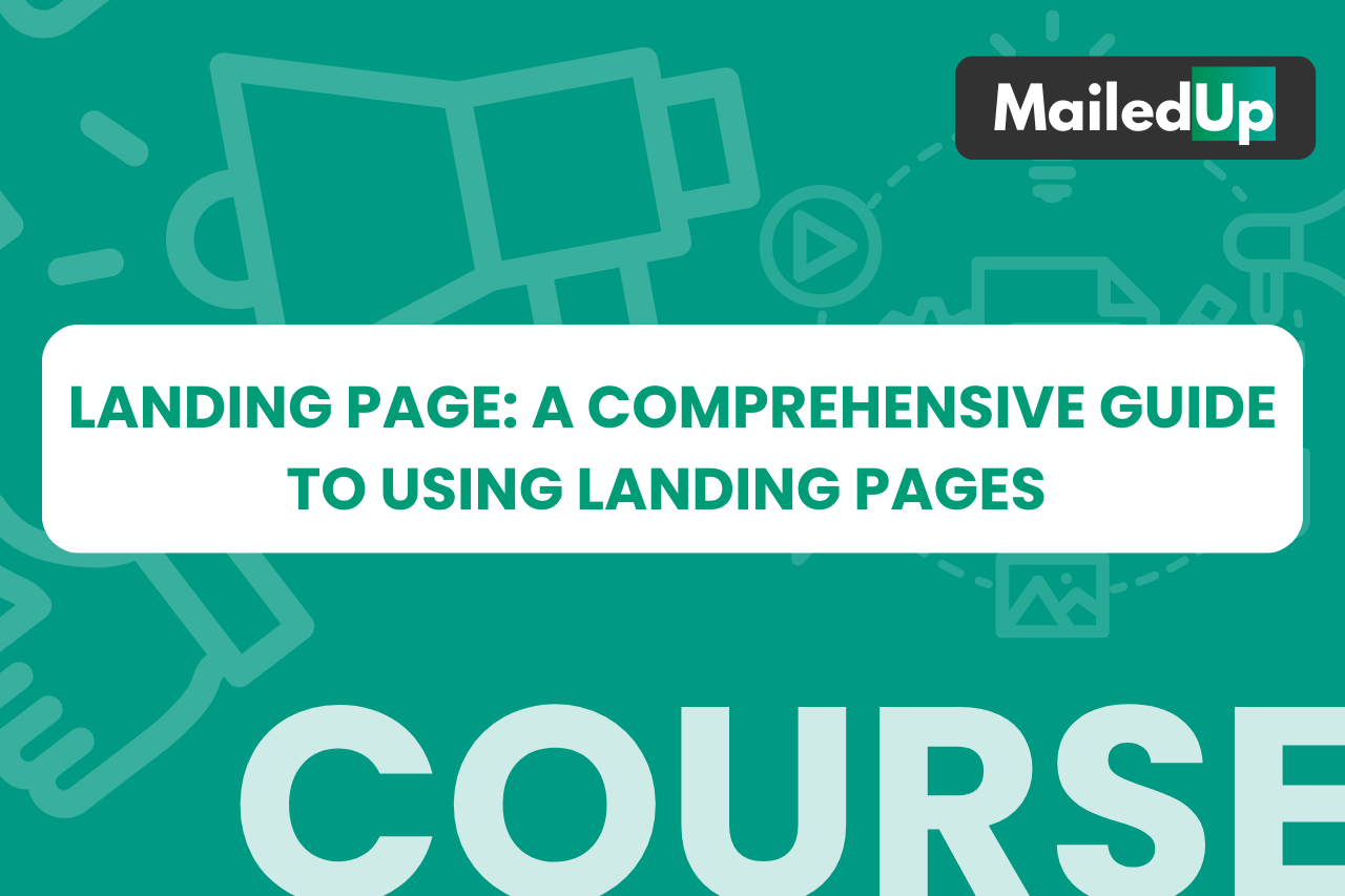 Landing Page: a Comprehensive Guide to Using Landing Pages